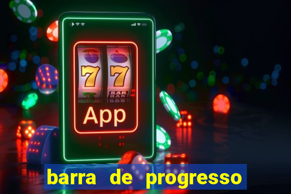 barra de progresso 99 blaze o que significa