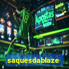 saquesdablaze