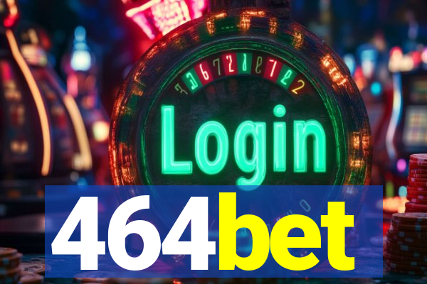 464bet