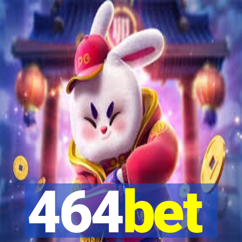 464bet