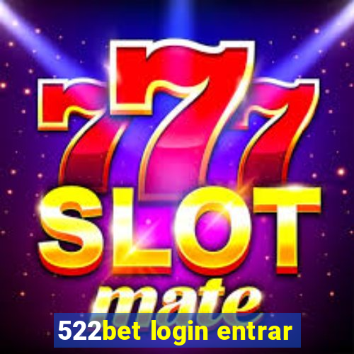 522bet login entrar