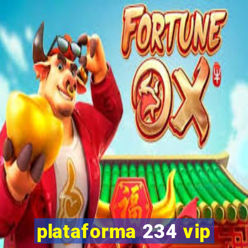 plataforma 234 vip