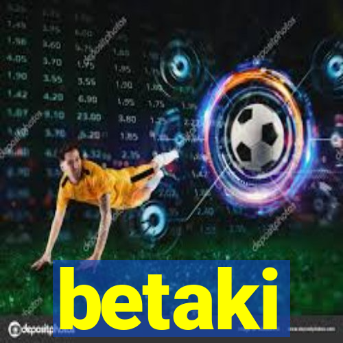 betaki