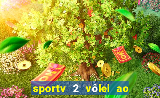 sportv 2 vôlei ao vivo online grátis