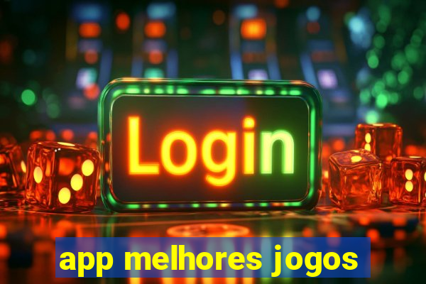 app melhores jogos