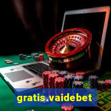 gratis.vaidebet