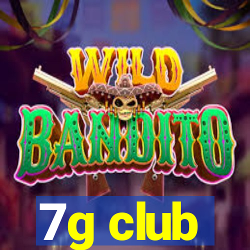 7g club