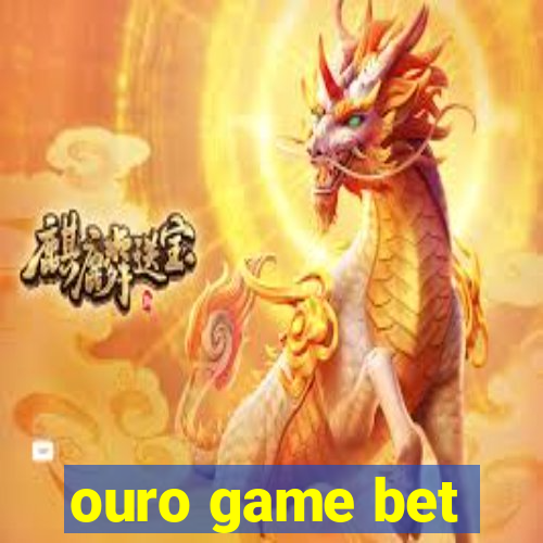 ouro game bet