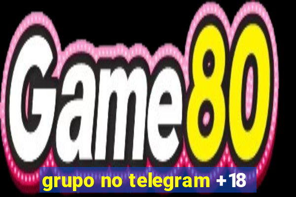 grupo no telegram +18