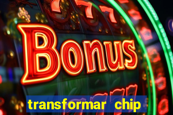 transformar chip tim em esim