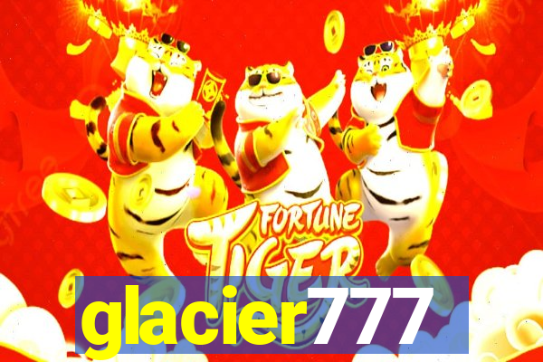 glacier777