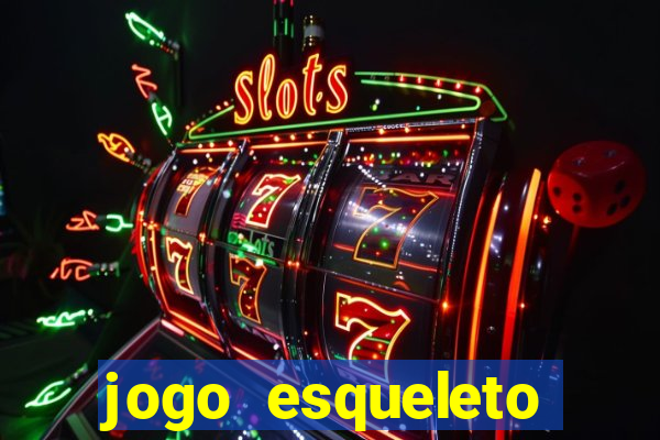 jogo esqueleto explosivo 2