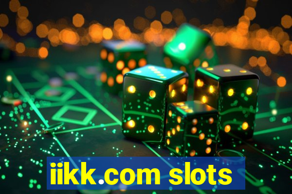 iikk.com slots