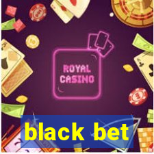 black bet