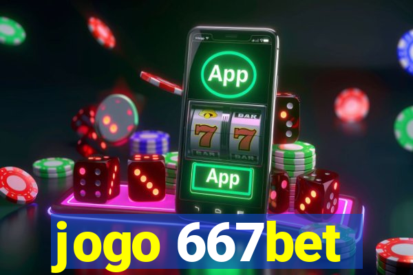 jogo 667bet