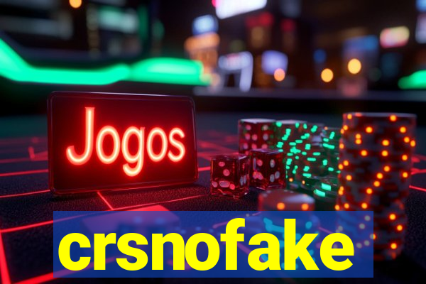 crsnofake