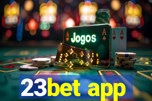 23bet app