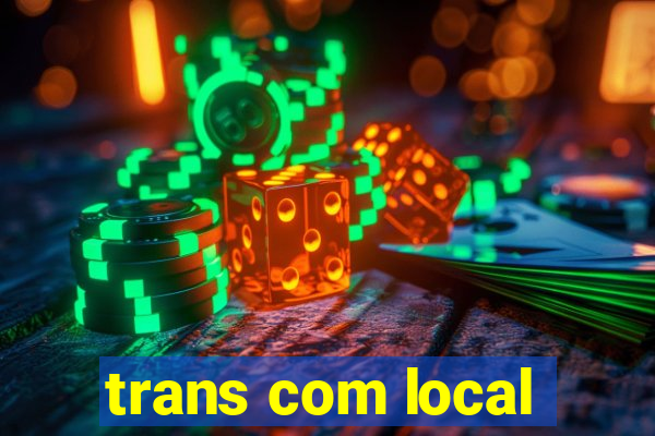 trans com local