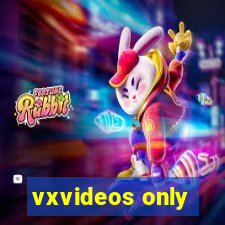 vxvideos only