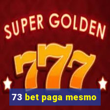 73 bet paga mesmo