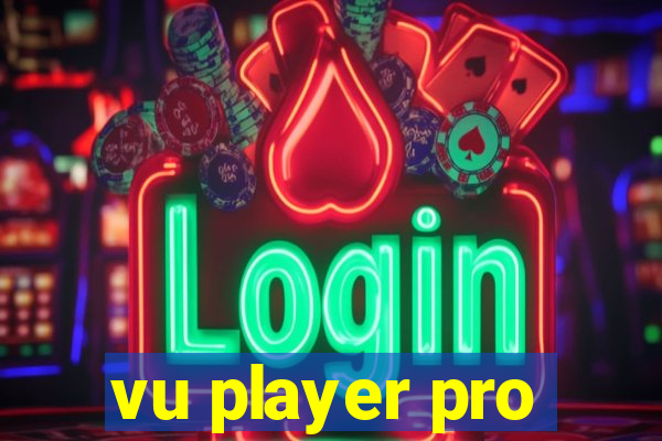 vu player pro