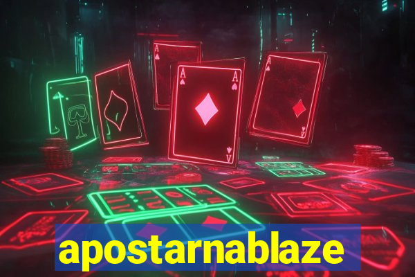 apostarnablaze