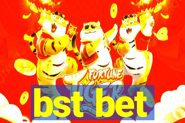 bst bet