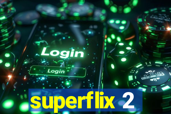 superflix 2