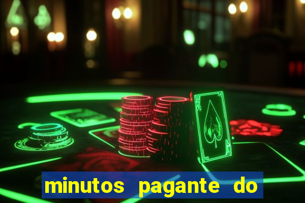 minutos pagante do fortune tiger