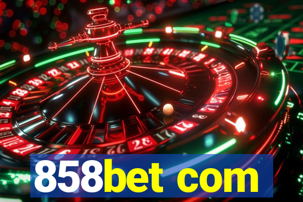 858bet com