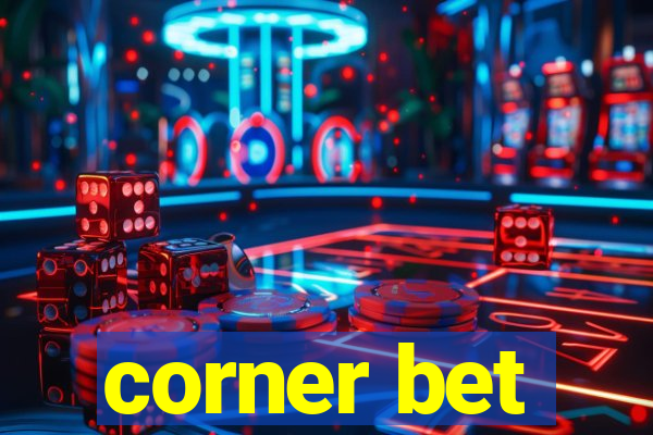 corner bet