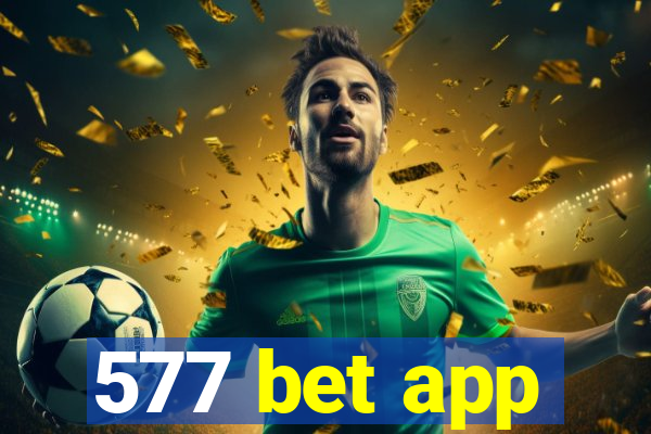 577 bet app