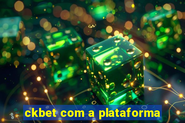 ckbet com a plataforma