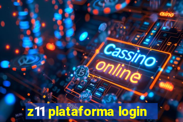 z11 plataforma login