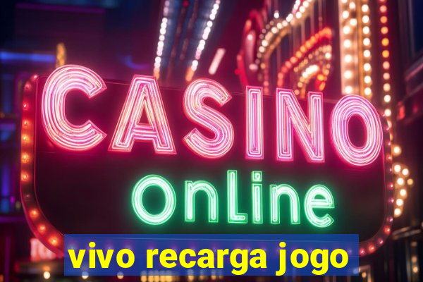 vivo recarga jogo