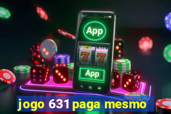 jogo 631 paga mesmo