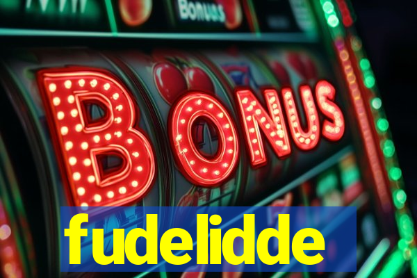 fudelidde