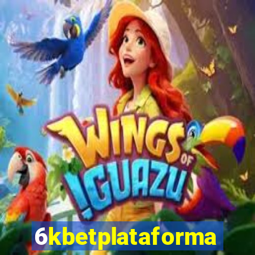 6kbetplataforma