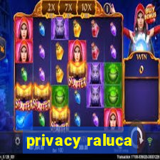 privacy raluca