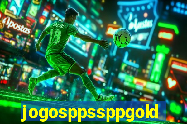 jogosppssppgold