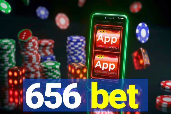 656 bet