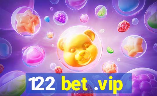 122 bet .vip