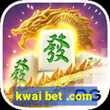 kwai bet .com