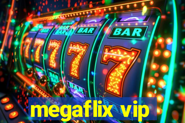 megaflix vip