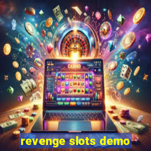 revenge slots demo