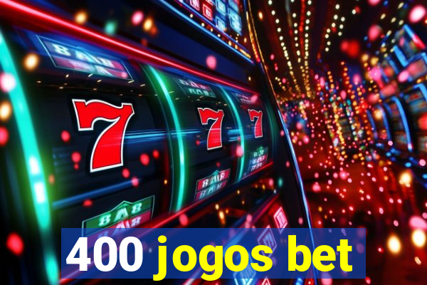 400 jogos bet