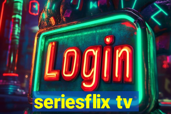 seriesflix tv