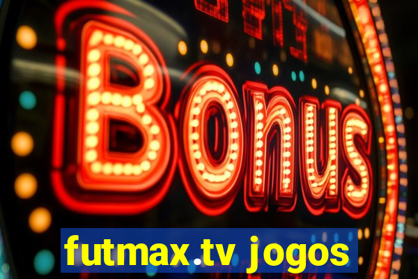 futmax.tv jogos