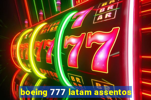 boeing 777 latam assentos