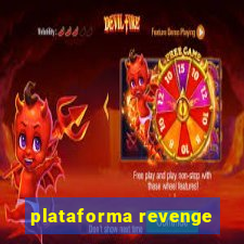 plataforma revenge